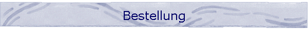 Bestellung